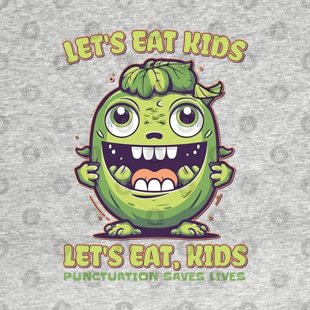 Lets Eat Kids Punctuations Save Lives Grammar Teacher by DanielLiamGill